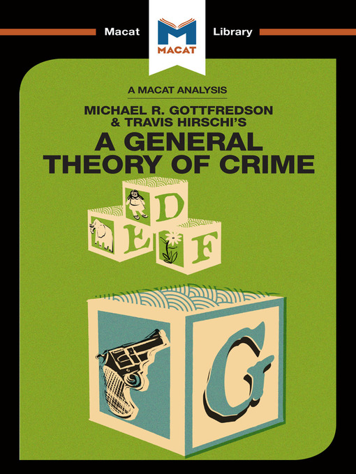 Title details for A Macat Analysis of A General Theory of Crime by Michael Gottfredson - Available